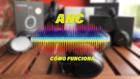 como funciona cancelacion ruido activa anc