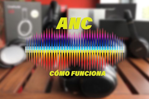como funciona cancelacion ruido activa anc