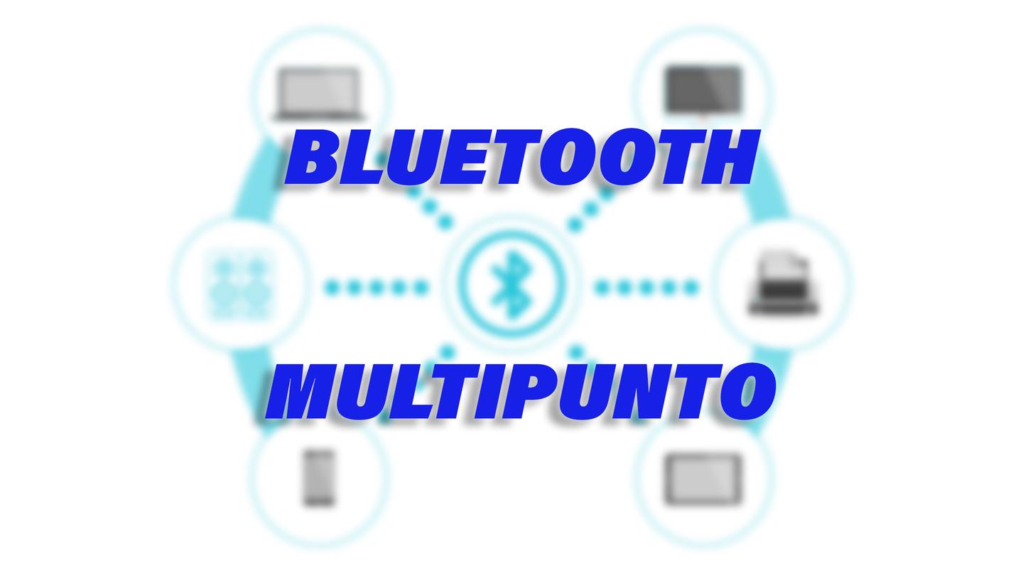 que es bluetooth multipunto o multipoint