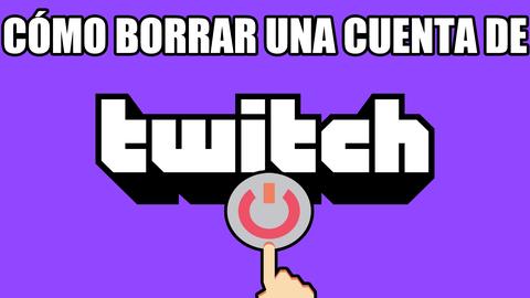 borrar cuenta twitch portada