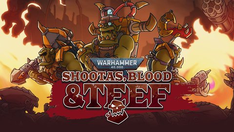 warhammer 40000 shootas blood teef
