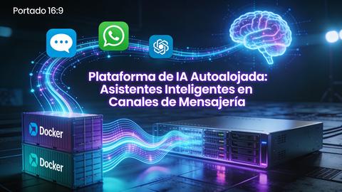 una plataforma de i a autoalojada para integrar asistentes en tus canales de mensajería
