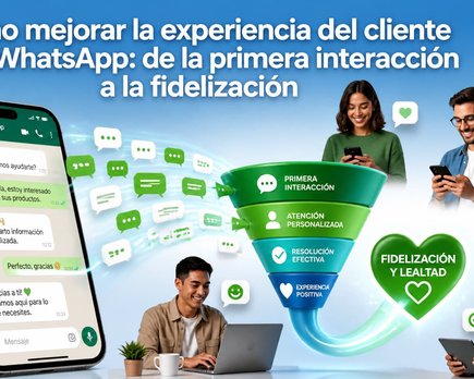 como mejorar la experiencia del cliente con whatsapp