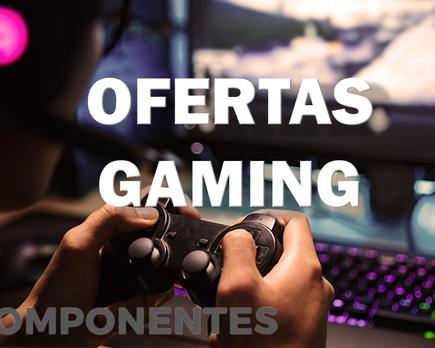 ofertas gaming en p c componentes no te las pierdas