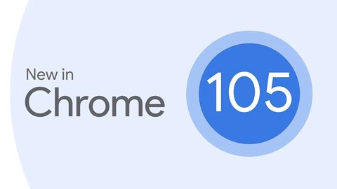 chrome 105 ya está en marcha y estas son las novedades